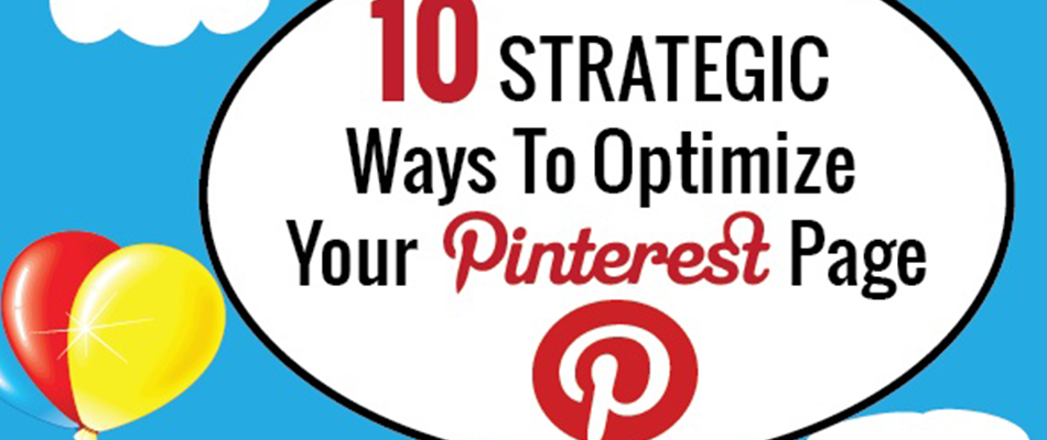 [Infographie] 10 Stratégies pour optimiser sa page Pinterest